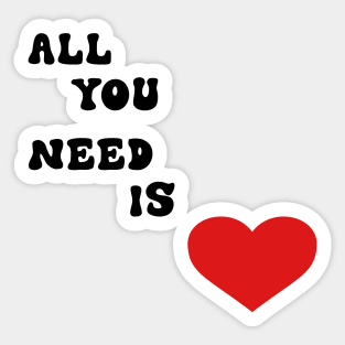 All You Need is Love Sticker